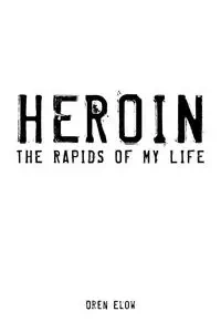 Heroin - Oren Elow