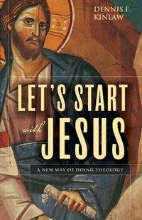 Let's Start with Jesus - Dennis F. Kinlaw