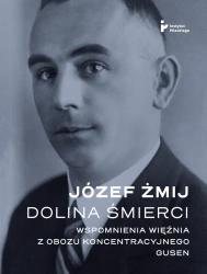 Dolina śmierci. Wspomnienia więźnia z obozu... - Józef Żmij