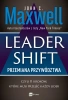 Leadershift Przemiana przywództwa czyli 11 kroków które musi przejść każdy lider - Maxwell John C.