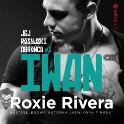 audiobook Iwan. Jej rosyjski obrońca - Roxie Rivera