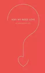 Why We Need Love - Van Simon Booy