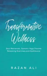 Transformative Wellness - Ali Razan