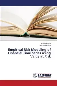 Empirical Risk Modeling of Financial Time Series using Value at Risk - Nyamekye Kofi