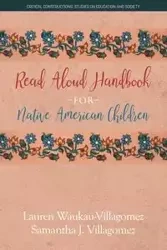 Read Aloud Handbook for Native American Children - Lauren Waukau-Villagomez