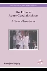 The Films of Adoor Gopalakrishnan - Ganguly Suranjan