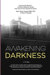 Awakening Darkness - Seis J M