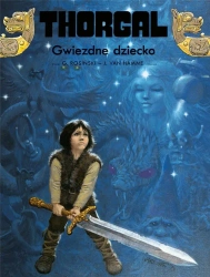 Thorgal T.7 Gwiezdne dziecko - Jean Van Hamme, Grzegorz Rosiński, Wojciec Birek