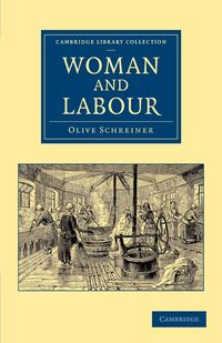 Woman and Labour - Olive Schreiner