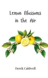 Lemon Blossoms in the Air - Derek Caldwell