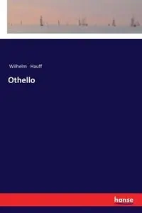 Othello - Wilhelm Hauff