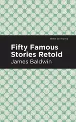 Fifty Famous Stories Retold - James Baldwin