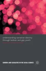 Understanding Narrative Identity Through Lesbian and Gay Youth - Edmund Coleman-Fountain