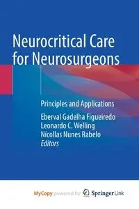 Neurocritical Care for Neurosurgeons - Figueiredo Eberval Gadelha