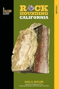 Rockhounding California - Gail A. Butler
