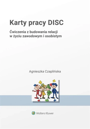 Karty pracy DISC. Ćwiczenia z budowania relacji... - Agnieszka Czaplińska