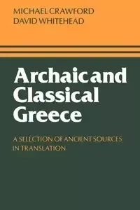 Archaic and Classical Greece - Michael H. Crawford
