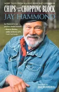 Chips from the Chopping Block - Jay Hammond