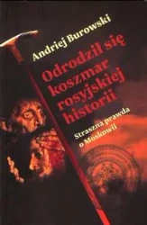 Odrodził się koszmar rosyjskiej historii. Straszna prawda o Moskowii - Burowski Andriej