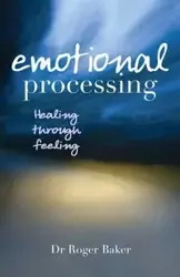 Emotional Processing - Roger Baker Etc