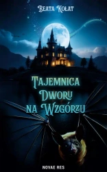 eBook Tajemnica Dworu na Wzgórzu - Beata Kołat epub mobi
