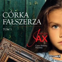 audiobook Córka fałszerza. Tom 3 - Joanna Jax