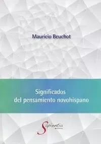 Significados del pensamiento novohispano - Mauricio Beuchot