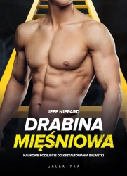 Drabina mięśniowa. Naukowe podejście... - Jeff Nippard