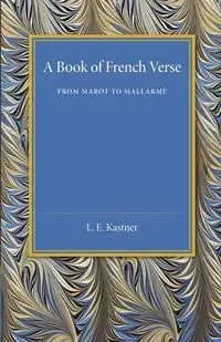 A Book of French Verse - Kastner L. E.