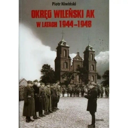Okręg wileński AK w latach 1944-1948 - Piotr Niwiński