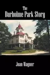 The Burholme Park Story - Joan Wagner