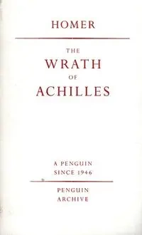 The Wrath of Achilles - Homer