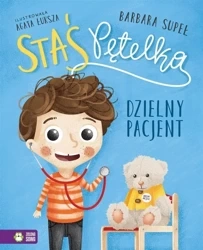 Staś Pętelka. Dzielny pacjent - Barbara Supeł, Agata Łuksza