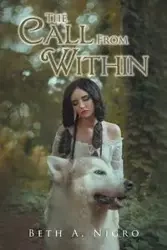 The Call From Within - Beth A. Nigro