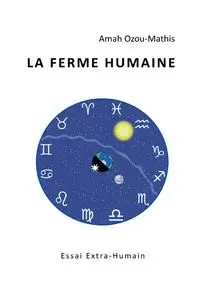 La Ferme Humaine - Ozou-Mathis Amah