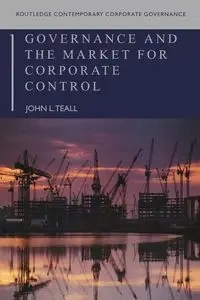Governance and the Market for Corporate Control - John L. Teall