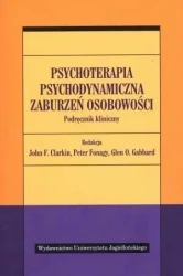 Psychoterapia psychodynamiczna zaburzeń... - John F. Clarkin (red.), Peter Fonagy (red.), Glen