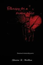 Therapy for a Broken Heart - Christian D. Maddison
