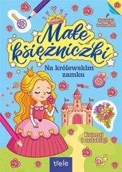 Na królewskim zamku. Małe księżniczki - praca zbiorowa