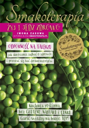 Smakoterapia. Żyj i jedz zdrowo - Iwona Zasuwa