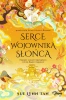 Niebiańskie królestwo T.2 Serce Wojownika Słońca - Sue Lynn Tan, Anna Hikiert-Bereza, Adrian Kyć, Ma