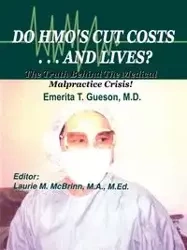 Do HMO's Cut Costs . . . and Lives? - Emerita T. Gueson