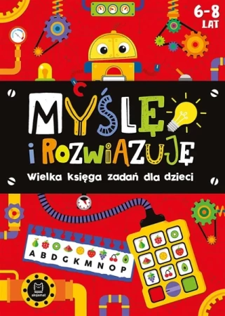 Myślę i rozwiązuję. Wielka księga zadań 6-8 lat - praca zbiorowa