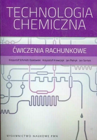 Technologia chemiczna. Ćwiczenia rachunkowe - praca zbiorowa