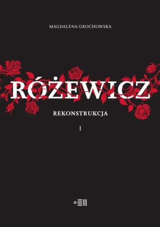 eBook Różewicz. Rekonstrukcja. Tom 1 - Magdalena Grochowska mobi epub