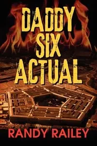 Daddy Six Actual - Randy Railey