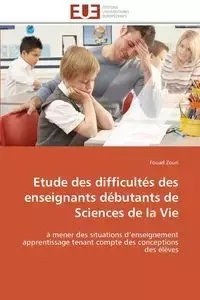 Etude des difficultés des enseignants débutants de sciences de la vie - ZOURI-F