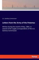 Letters from the Army of the Potomac - Sanitary Commission U.S.