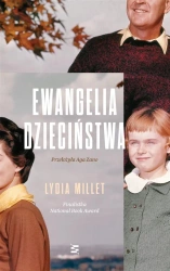 Ewangelia dzieciństwa - Lydia Millet, Aga Zano