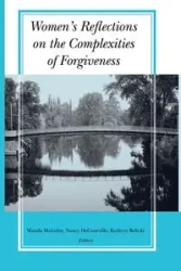 Women's Reflections on the Complexities of Forgiveness - Malcolm Wanda